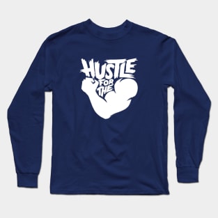 Hustle For The Muscle Long Sleeve T-Shirt